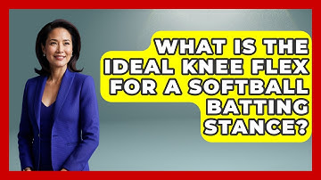 What Is The Ideal Knee Flex For A Softball Batting Stance? - Softball Basics and Beyond
