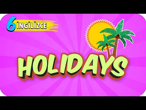 6. Sınıf İngilizce: Holidays #2022