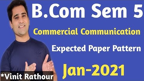 Commercial Communication Latest Paper Style 2020 | B.com Sem 5 | IMP | Pattern | Gujarat University