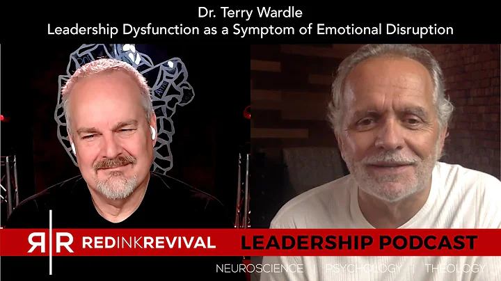 90. Dr. Terry Wardle  Leadership Dysfunction as a ...