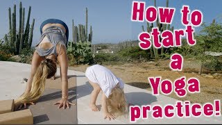 HOW TO START A YOGA PRACTICE!|Yoga Girl|Rachel Brathen HOW TO START A YOGA PRACTICE!|Yoga Girl|Rachel Brathen