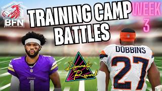 TRAINING CAMP BATTLES - WEEK 3 2026 DYNASTY FANTASY FOOTBALL