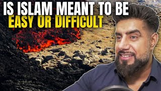 Is Islam Meant To Be Easy Or Difficult? Mufti Abu Layth