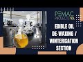 Pemacprojects edible oil dewaxing section of refinery plant turnkeyproject edibleoils