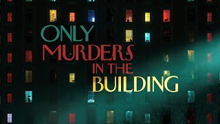 Intro/OP (S3) | Only Murders in the Building (HDR)