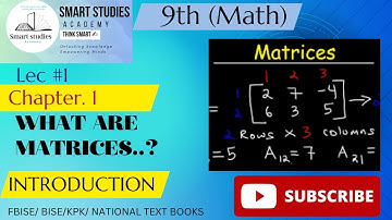 Introduction to Matrices/ Order of Matrix | Class 9 Mathematics Chapter 1: Matrices and Determinant