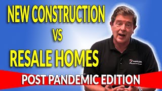 New Construction vs Resale Homes – Pros & Cons (Post Pandemic Edition) Profile
