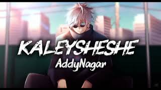 Kaley Sheshe Addy Nagar Official Music Video 
