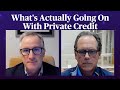 What's Actually Going On With Private Credit | Odd Lots