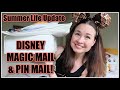 DISNEY MAGIC MAIL + PIN MAIL + LIFE UPDATE! Summer 2021