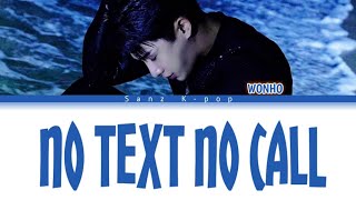 WONHO "No Text No Call" Color Coded (Han, Rom & Eng) Lyrics Video
