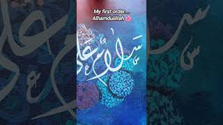 ✨️My first order 🎨🌙❤️ |Arabic Calligraphy 🌿#artist #video #asmr #painting