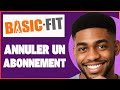 Comment Annuler Un Abonnement Basic - Fit | Resilier Son Abonnement