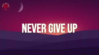 NEVER GIVE UP || Lyrics || MT - YouTube