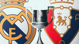 ملخص مباراة ريال مدريد واوساسونا 2|1 نهائي كأس ملك اسبانيا