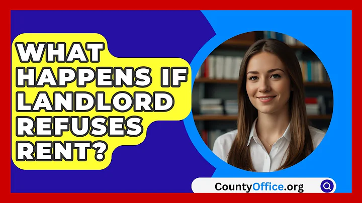 What Happens If Landlord Refuses Rent? - CountyOffice.org
