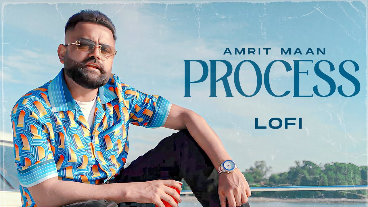 Process - Amrit Maan (Lofi) | Mad Mix | Latest Punjabi Songs 2023 | New Punjabi Songs 2023