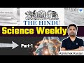 The hindu  science weekly  part1  abhishek ranjan  upsc 101