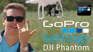 #16 DJI Phantom Tutorial - GoPro settings / best resolution / film + photo atsm