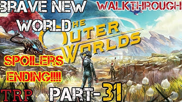 The OUTER WORLDS: Walkthrough - PT-31 Brave New World - Spoilers Ending - Full Game