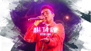 Vitor Lima - Ah ta bb (Official video)