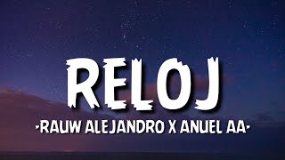 Rauw Alejandro x Anuel AA - Reloj (Letra/Lyrics)