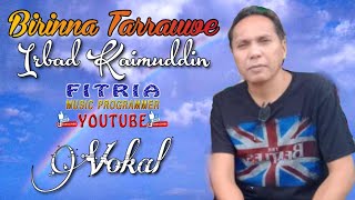 BIRINNA TARRAUWE || IRBAD KAIMUDDIN || LAGU DAERAH MANDAR