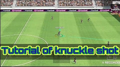 How to shoot knuckle ball by classic and Advanced control || Tutorial || PESMOBILE 2020 || eFootball