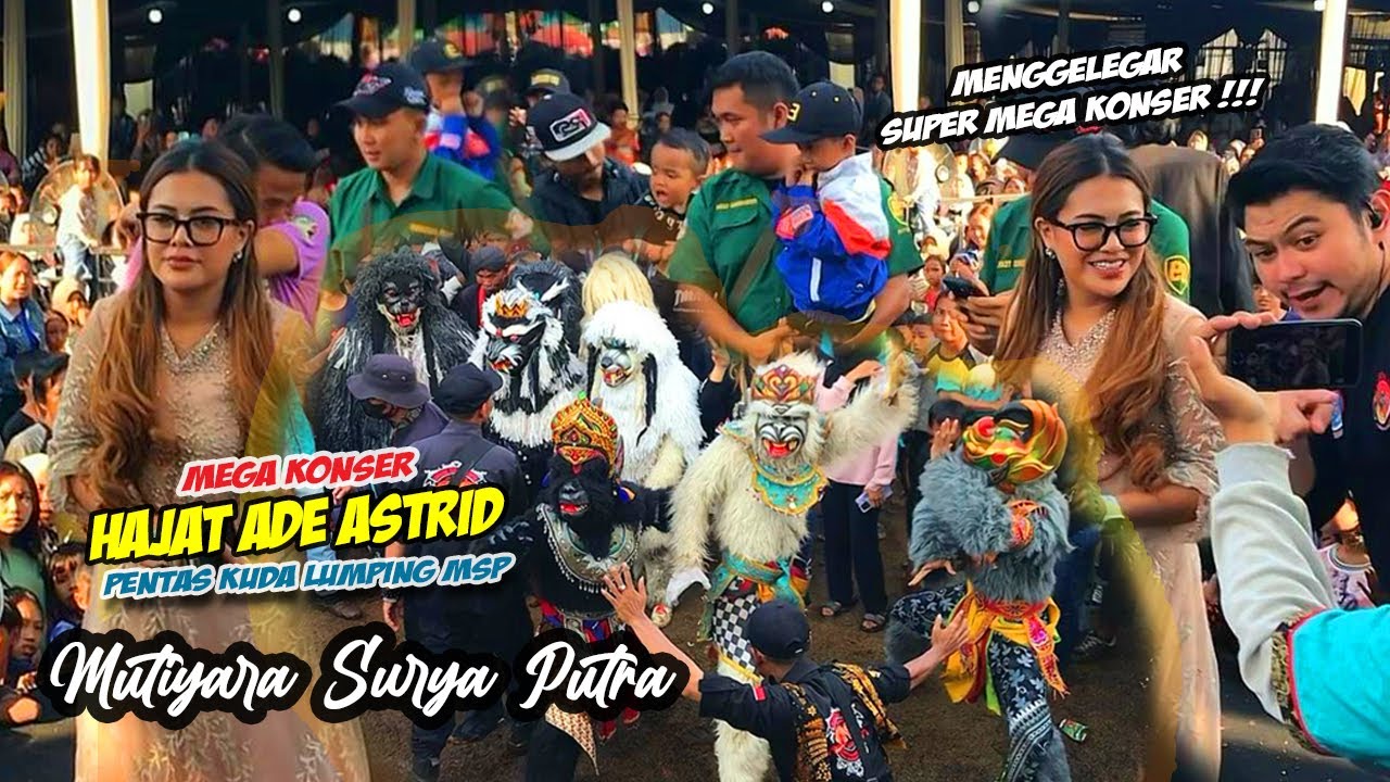 MEGA KONSER MSP DI HAJATAN ADE ASTRID - HANOMAN GERANDONG HAPPY ❗❗ KUDA LUMPING MSP 🔥 BARGOLA TV