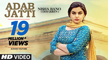 Adab Jatti (Full Song) Nisha Bano | Latest Punjabi Songs 2017 | T-Series