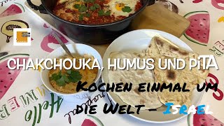 Kochen einmal um die Welt - Folge 2: Israel - Chakchouka, Humus und Pita