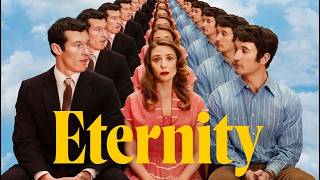 'Eternity' producers discuss the film's clever premise