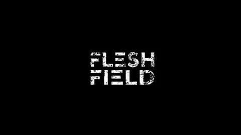 Flesh Field: Voice of Reason