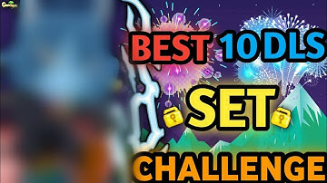 THE BEST 10 DLS SET CHALLENGE (NEW SET) | Growtopia - Set Challenge #108