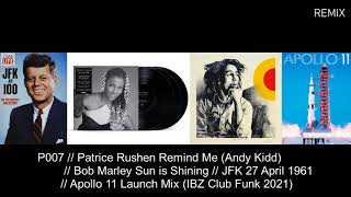 Patrice Rushen Remind Me Bob Marley Sun is Shining JFK Apollo 11 Remix // P 007