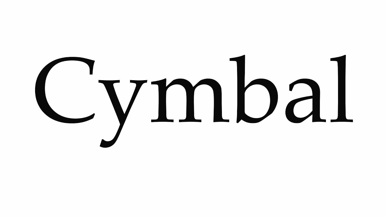 How to Pronounce Cymbal