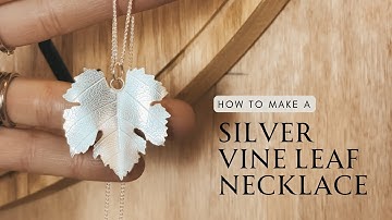 How to Make a Silver Vine Leaf Necklace | Silversmithing Tutorial