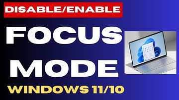 Enable or Disable Focus Mode on Windows 11 / 10