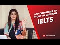 Top Countries to study abroad without IELTS or TOEFL | Ocean1 (Pvt) Ltd.