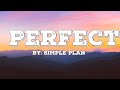 Perfect - Simple Plan (Lyrics) 🎵