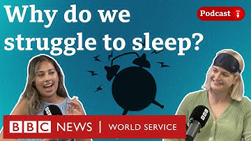 How to get your best night’s sleep - What in the World podcast, BBC World Service