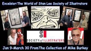 Society of Illustrators-Excelsior: The World of Stan Lee with the Mike Burkey collection