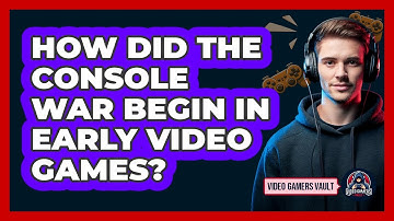 How Did The Console War Begin In Early Video Games? - Video Gamers Vault