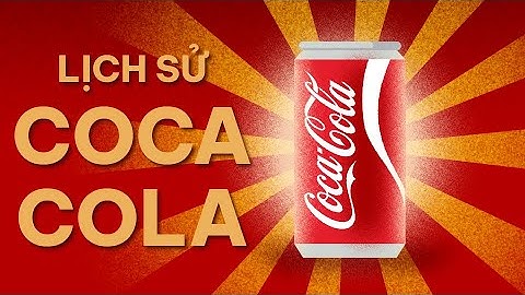 Thương binh tạo ra thức uống số 1 thế giới?? - Coca Cola được hình thành như thế nào