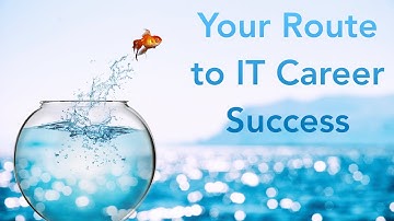 Your Route to IT Career Success