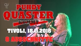 Quaster - 8 Ausschnitte, Tivoli, 18.11.2016