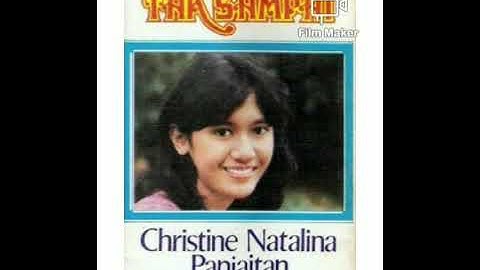 CHRISTINE PANJAITAN - Tangan Tak Sampai (1982)