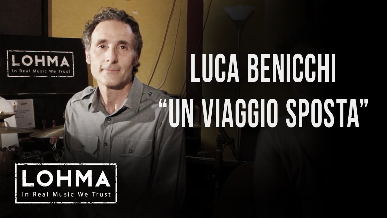 Luca Benicchi - Un Viaggio Sposta (Acoustic) - LOHMA