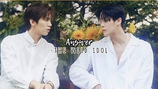 answer-the wild idol (sped up + reverb)