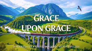 GRACE UPON GRACE | Instrumental Worship Music to Help Heal the Inner Self | Christian Harmonies